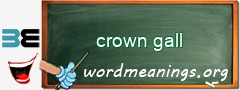 WordMeaning blackboard for crown gall